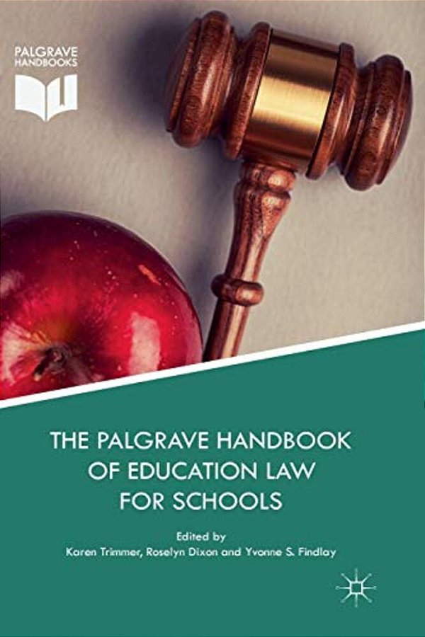 The Palgrave Handbook Of Education Law For Schools-..