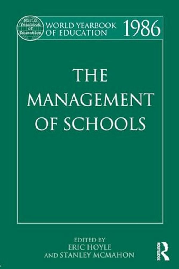 World Yearbook Of Education 1986: The Management Of Schools-..