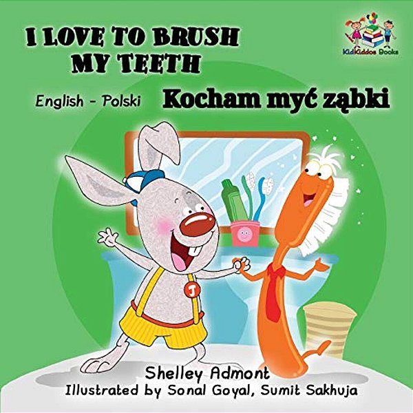 I Love To Brush My Teeth: English Polish-..