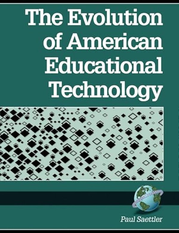 The Evolution Of American Educational Technology-..
