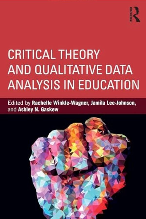 Critical Theory And Qualitative Data Analysis In Education-..