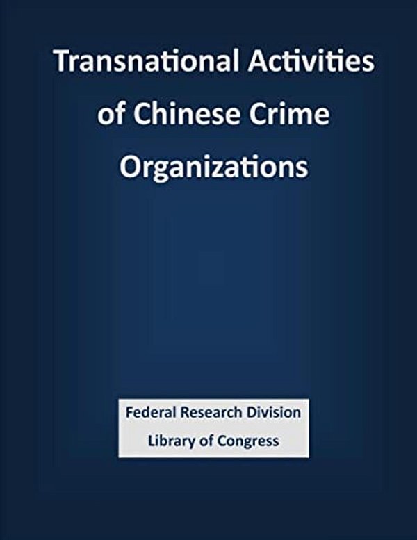 Transnational Activities Of Chinese Crime Organizations-..