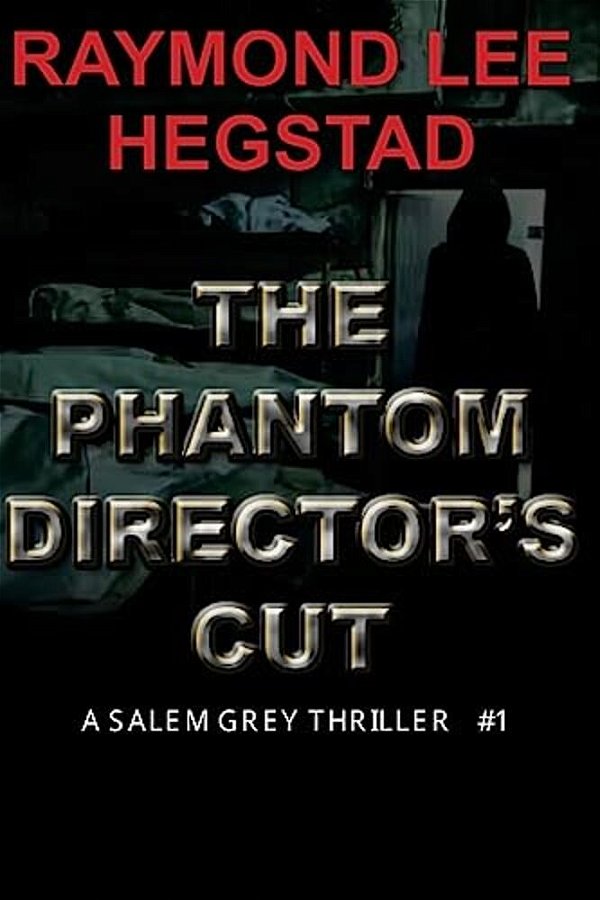 The Phantom Director's Cut: An Elusive Killer For Thirty Years-..