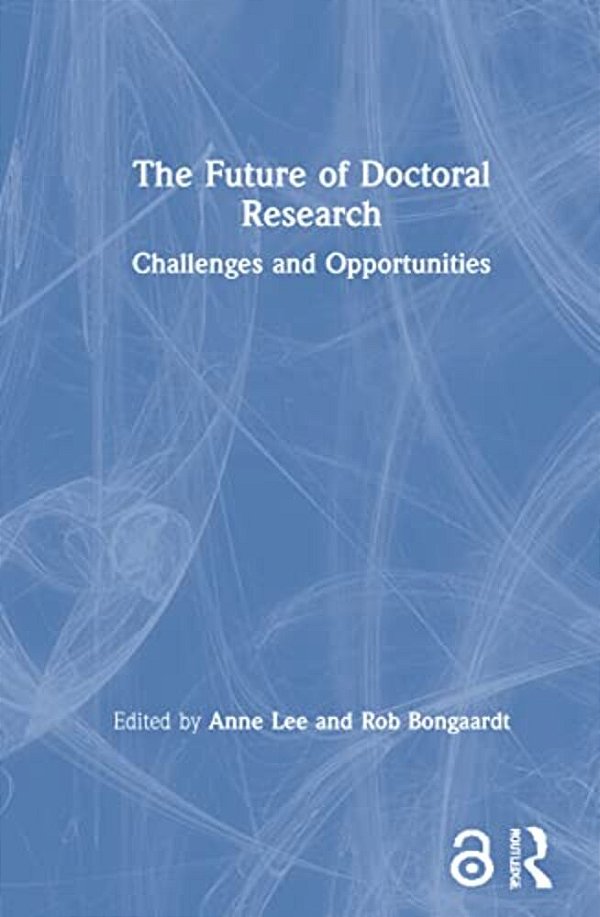The Future Of Doctoral Research: Challenges And Opportunities-..
