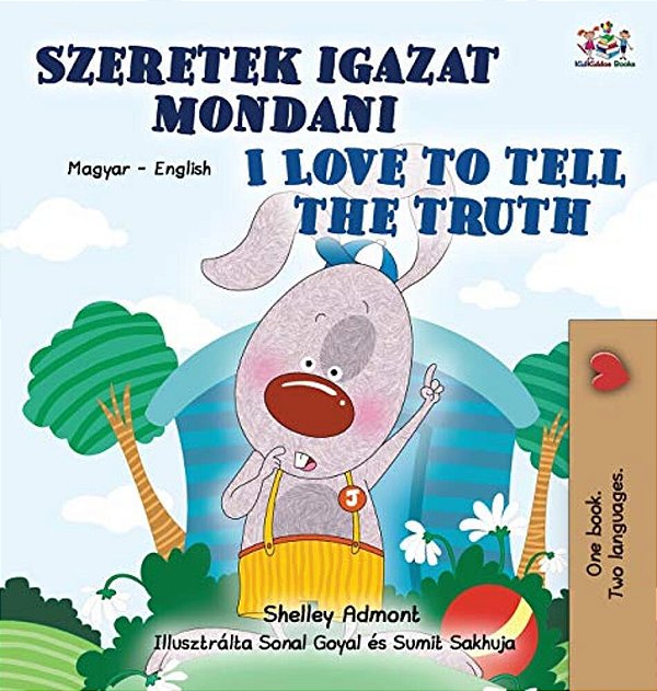 I Love To Tell The Truth (Hungarian English Bilingual Children's Book)-..