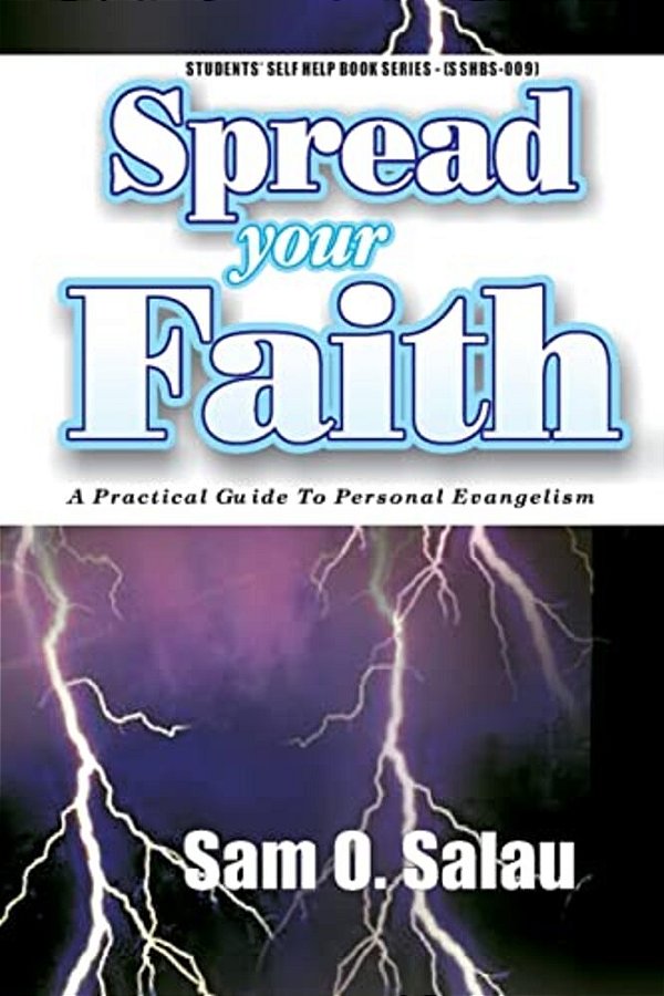 Spread Your Faith: A Practical Guide To Personal Evangelism-..
