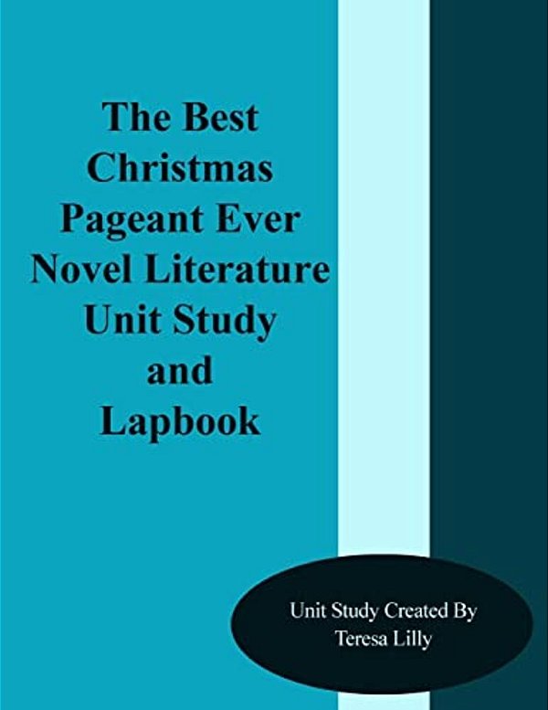 The Best Christmas Pageant Ever Novel Literature Unit Study And Lapbook-..