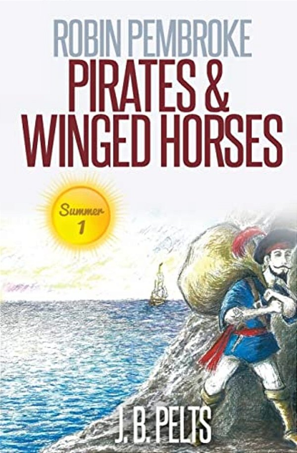 Robin Pembroke: Pirates & Winged Horses-..