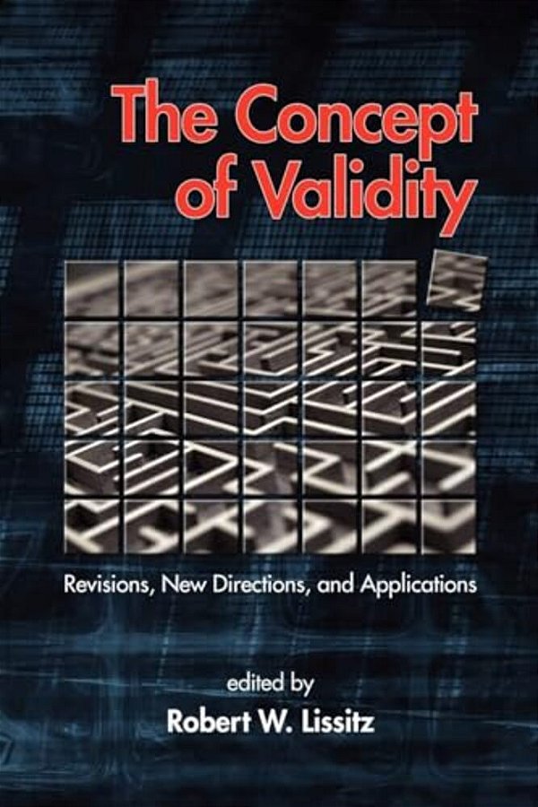 The Concept Of Validity: Revisions, New Directions And Applications-..