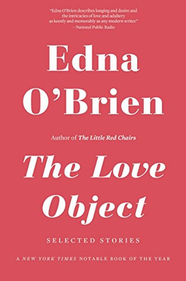 The Love Object: Selected Stories-..