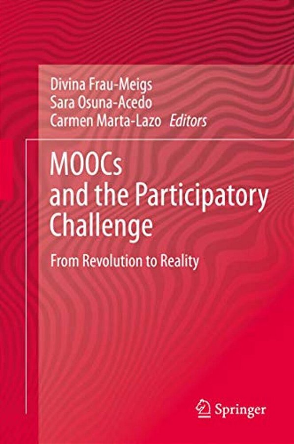 Moocs And The Participatory Challenge: From Revolution To Reality-..