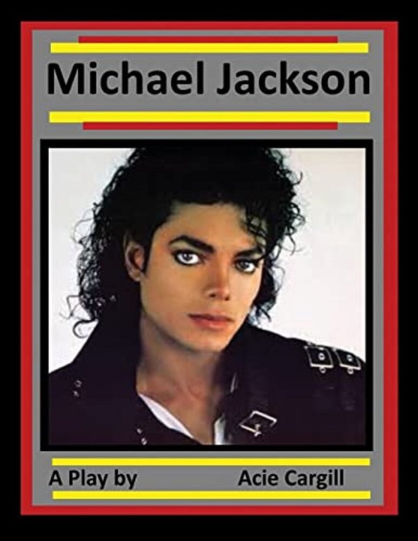 Michael Jackson: A Play-..