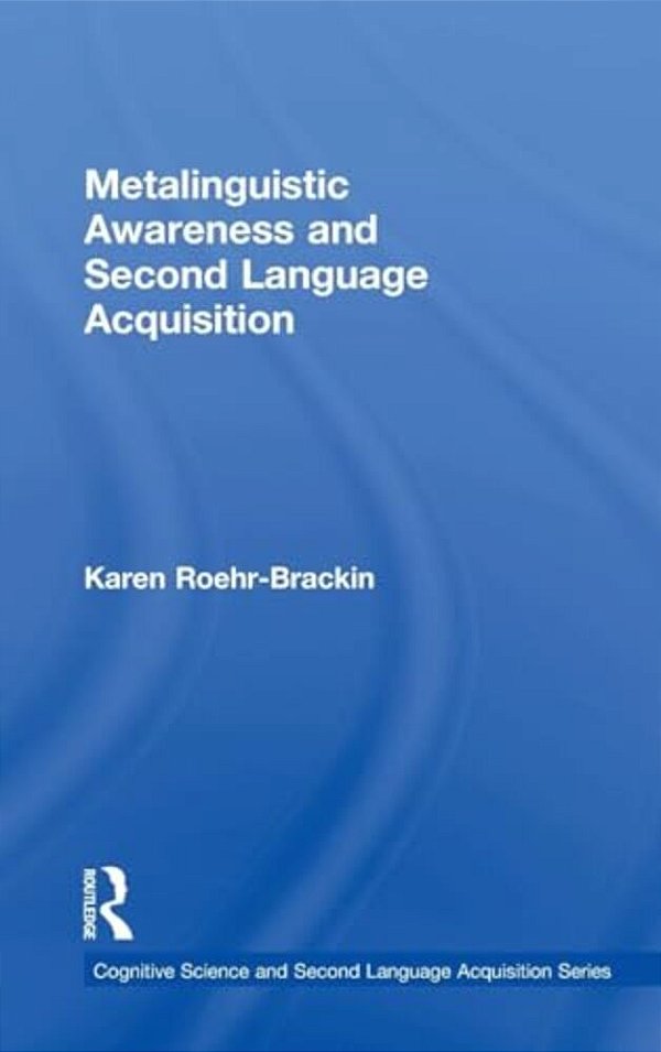 Metalinguistic Awareness And Second Language Acquisition-..