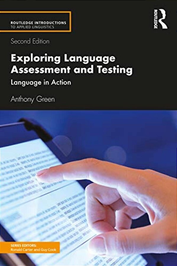 Exploring Language Assessment And Testing: Language In Action-..