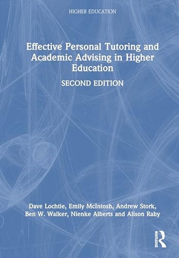 Effective Personal Tutoring And Academic Advising In Higher Education-..