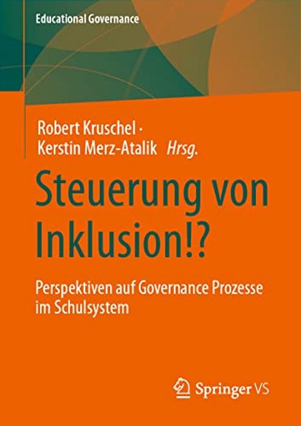 Steuerung Von Inklusion!?: Perspektiven Auf Governance Prozesse Im Schulsystem-..