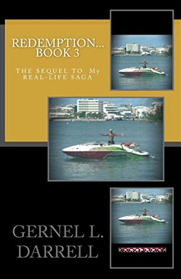 Redemption 3: The Sequel To My Real-Life Saga, Book 3-..