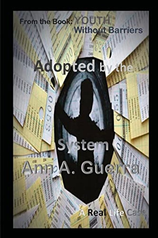 Adopted By The System: A Real Life Case-..