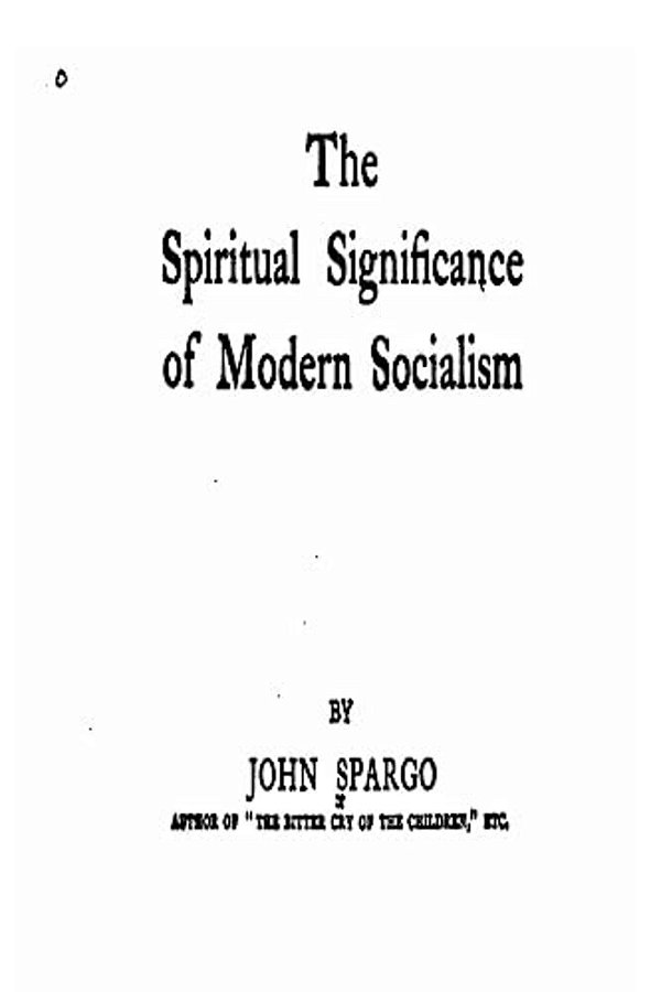 The Spiritual Significance Of Modern Socialism-..