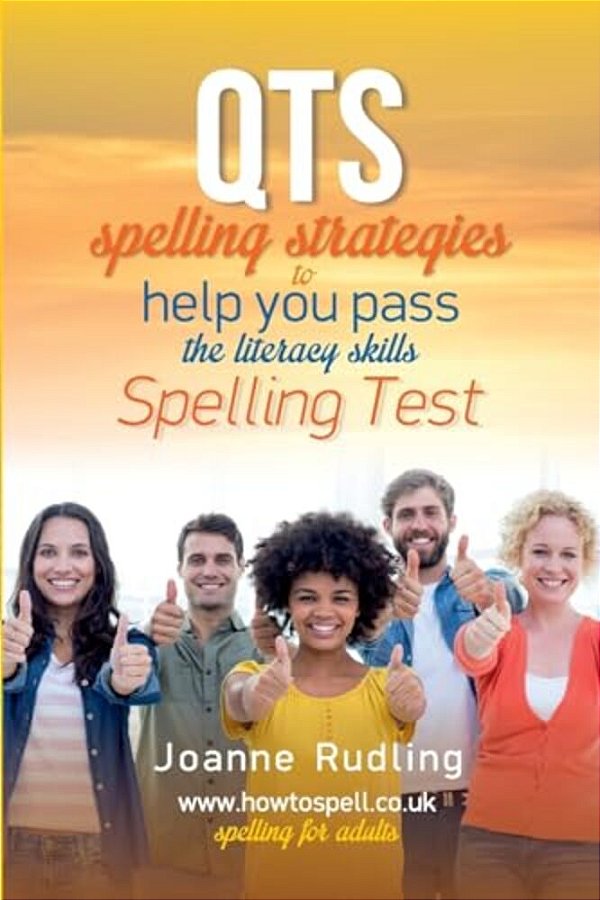 Qts Spelling Strategies To Help You Pass The Literacy Skills Spelling Test-..