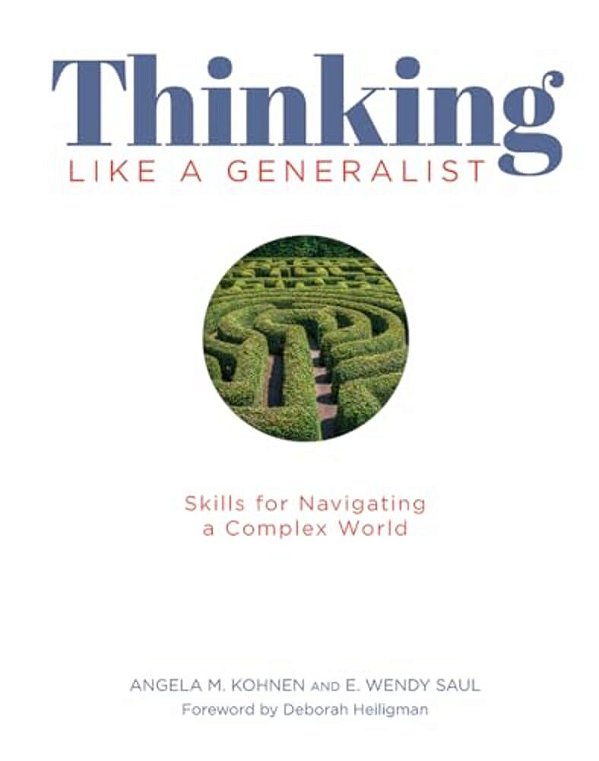 Thinking Like A Generalist: Skills For Navigating A Complex World-..