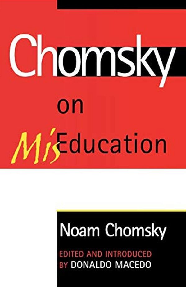 Chomsky On Miseducation-..