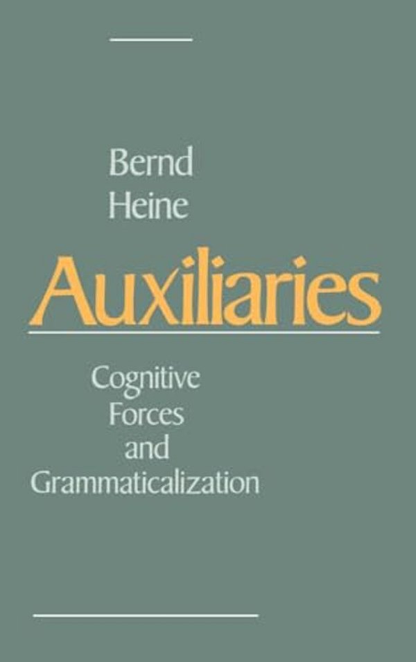 Auxiliaries: Cognitive Forces And Grammaticalization-..