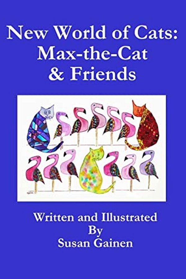 New World Of Cats: Max-The-cat & His Friends-..