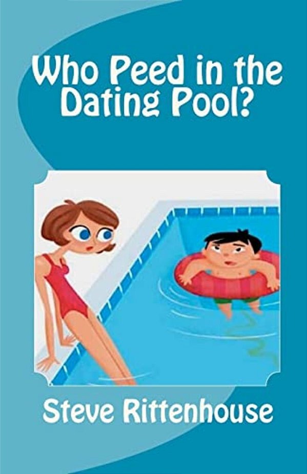 Who Peed In The Dating Pool?-..