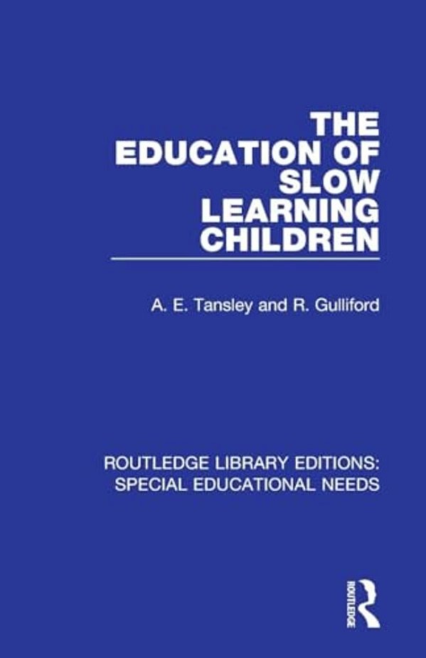 The Education Of Slow Learning Children-..