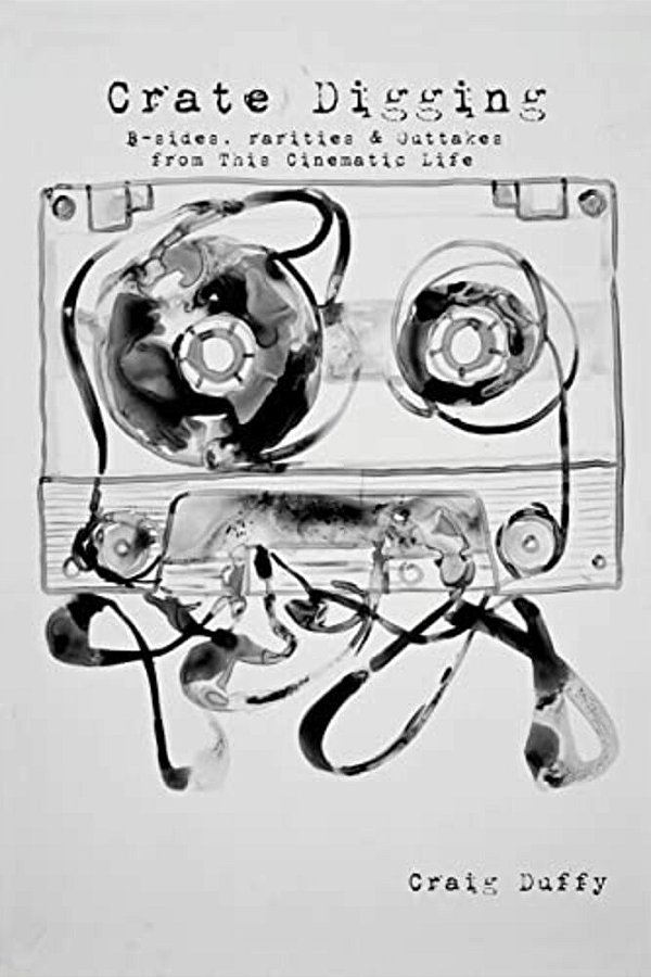 Crate Digging: B-Sides, Rarities & Outtakes From This Cinematic Life-..