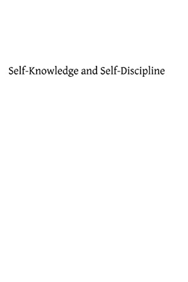 Self-Knowledge And Self-Discipline-..