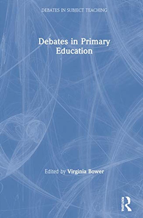 Debates In Primary Education-..