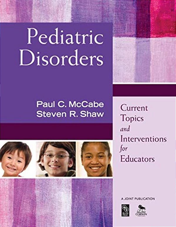 Pediatric Disorders: Current Topics And Interventions For Educators-..