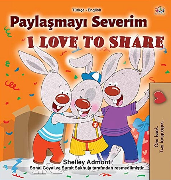 I Love To Share (Turkish English Bilingual Book For Children)-..