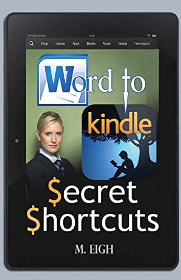 Word To Kindle: Secret Shortcuts-..