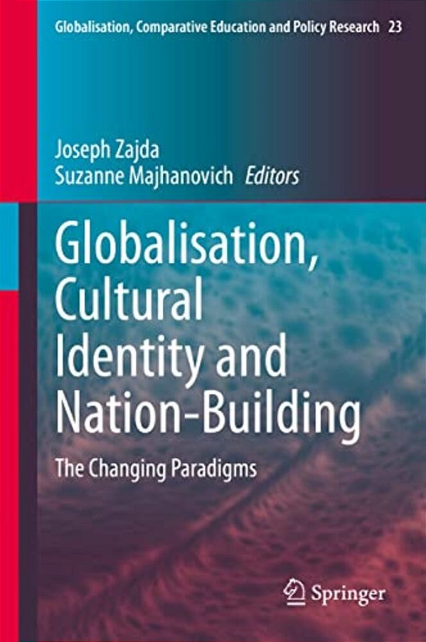 Globalisation, Cultural Identity And Nation-Building: The Changing Paradigms-..