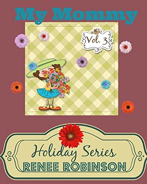 My Mommy: Holiday Series-..