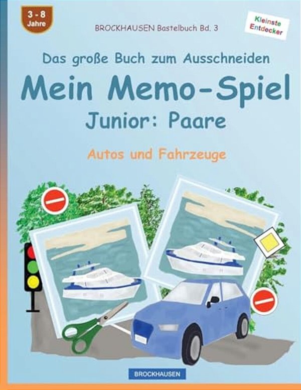 Brockhausen Bastelbuch Bd. 3 - Das Große Buch Zum Ausschneiden - Mein Memo-Spiel Junior: Paare: Autos Und Fahrzeuge-..