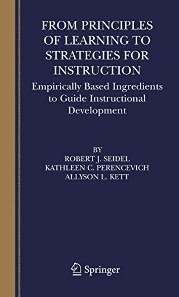 From Principles Of Learning To Strategies For Instruction: Empirically Based Ingredients To Guide Instructional Development-..