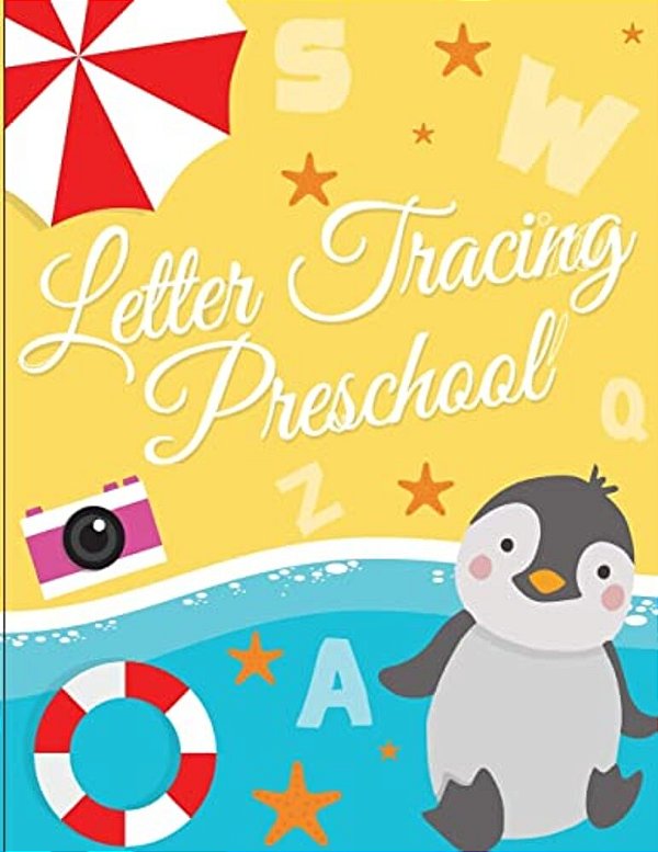 Letter Tracing Preschool: Printing And Writing Practice For Preschoolers And Kindergarten (Letter Tracing And Printing)-..