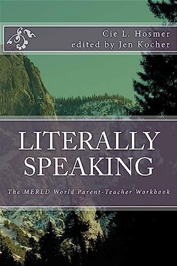 Literally Speaking: The Merld World Survival Kit Parent-Teacher Workbook-..