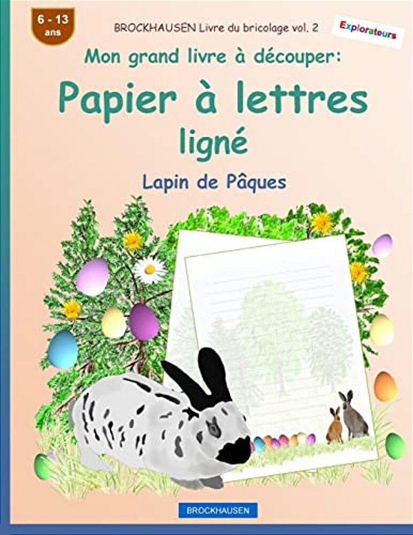 Brockhausen Livre Du Bricolage Vol. 2 - Mon Grand Livre À Découper - Papier À Lettres Ligné: Lapin De Pâques-..