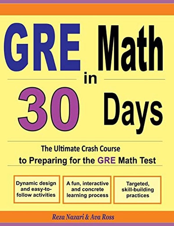 Gre Math In 30 Days: The Ultimate Crash Course To Preparing For The Gre Math Test-..