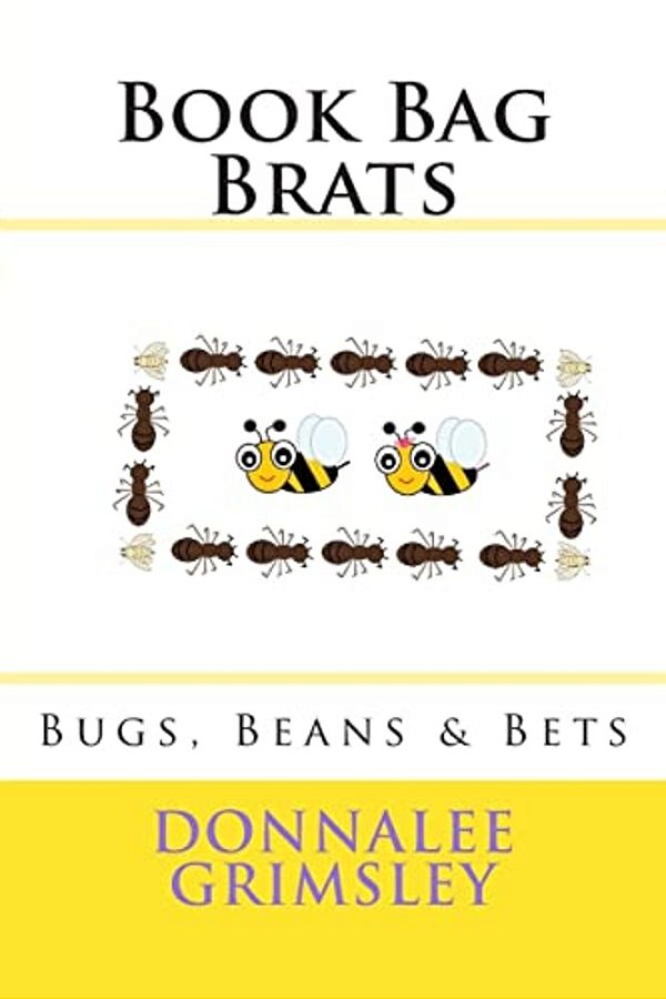 Book Bag Brats: Bugs, Beans & Bets-..