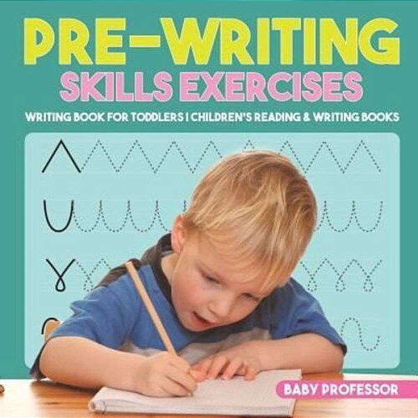 Pre-Writing Skills Exercises - Writing Book For Toddlers Children's Reading & Writing Books-..