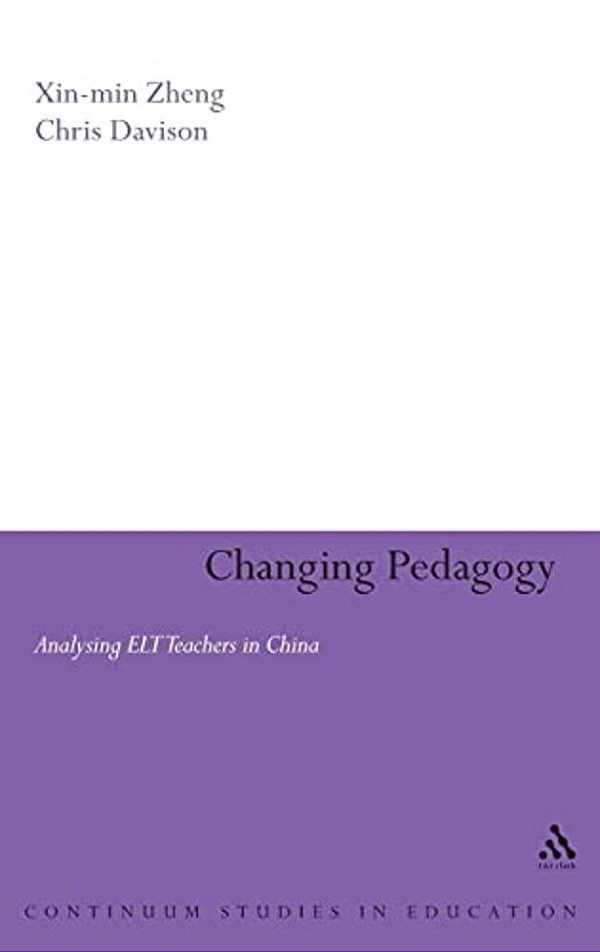 Changing Pedagogy: Analysing ELT Teachers In China-..