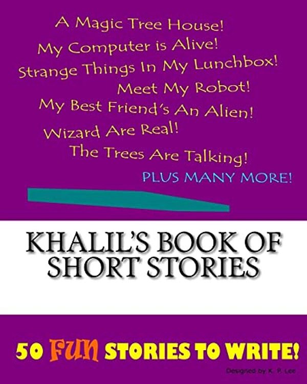 Khalil's Book Of Short Stories-..
