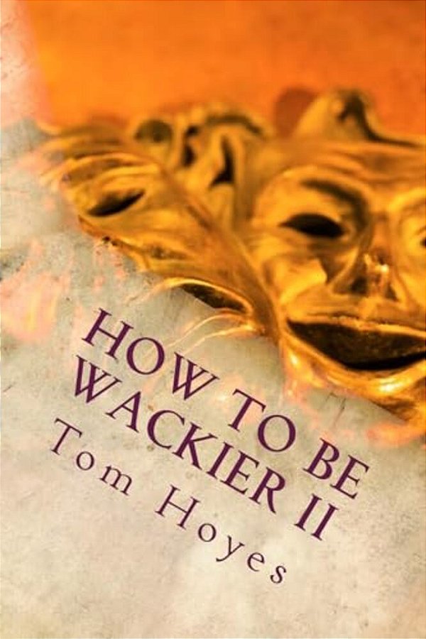 How To Be Wackier II-..