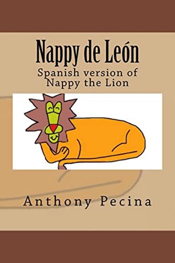 Nappy The Lion Spanish Version: Spanish Version Of Nappy The Lion-..